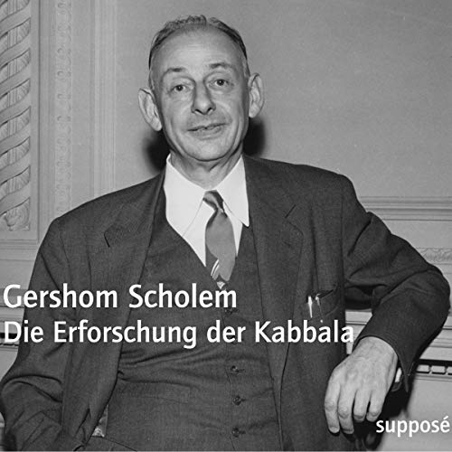 Die Erforschung der Kabbala [Originaltonaufnahmen 1967] by Gershom Scholem