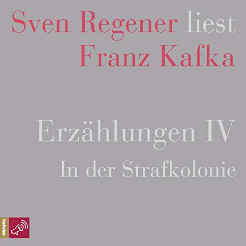 Erzählungen 4 - In der Strafkolonie
