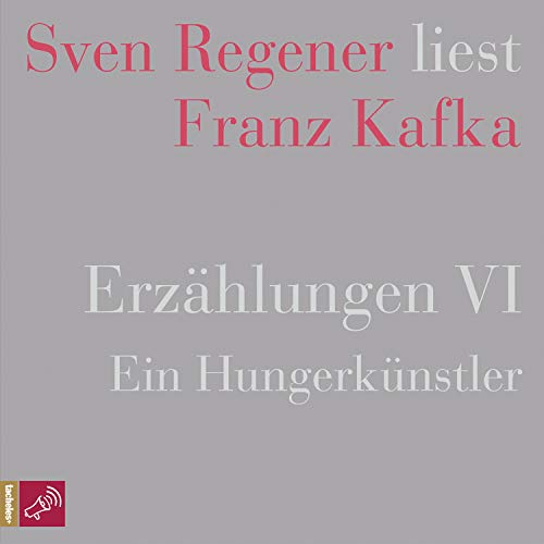 Erzählungen 6 - Ein Hungerkünstler