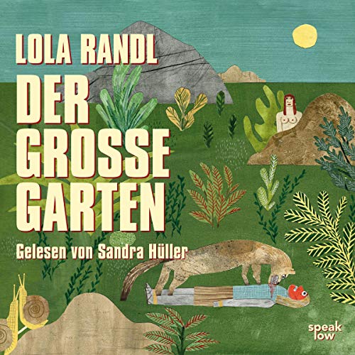 Der Große Garten by Lola Randl