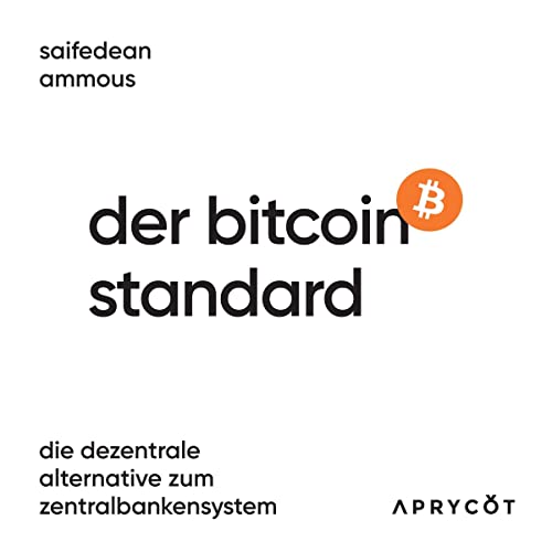 Der Bitcoin-Standard by Saifedean Ammous