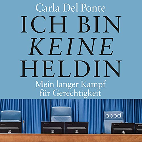 Ich bin keine Heldin by Carla Del Ponte