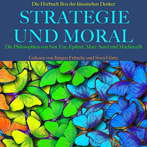 Strategie und Moral. Die Hörbuch Box der klassischen Denker