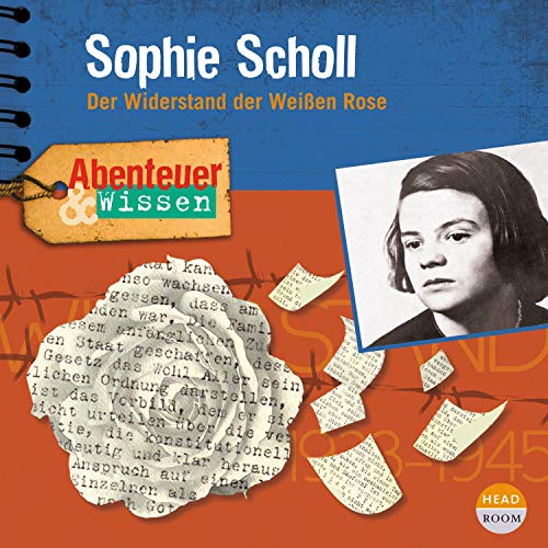 Sophie Scholl - Der Widerstand der Weißen Rose by Sandra Pfitzner