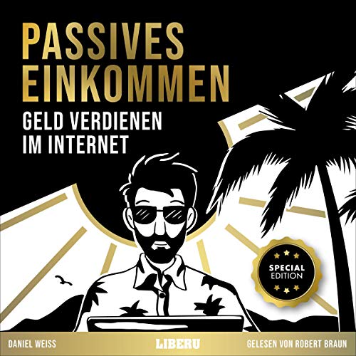 Passives Einkommen - Geld verdienen im Internet