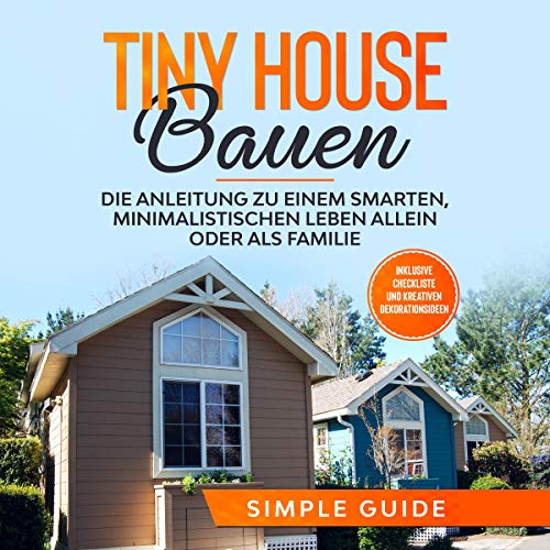 Tiny House bauen by Simple Guide