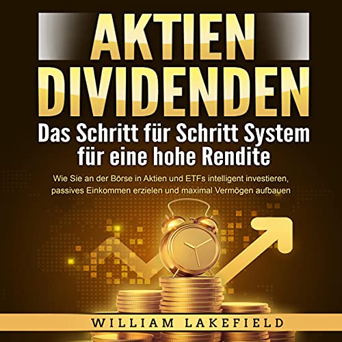 AKTIEN DIVIDENDEN - Das Schritt für Schritt System für eine hohe Rendite