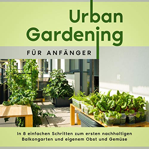 Urban Gardening für Anfänger