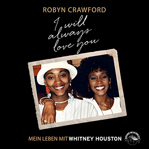I will always love you by Robyn Crawford