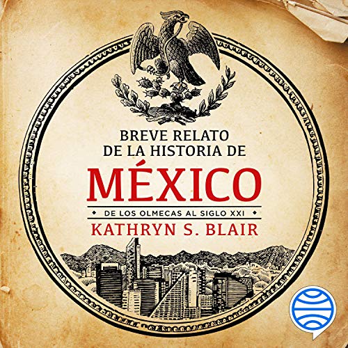 Breve relato de la historia de México by Kathryn S. Blair