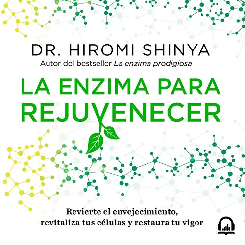 La enzima para rejuvenecer [The Enzyme to Rejuvenate]