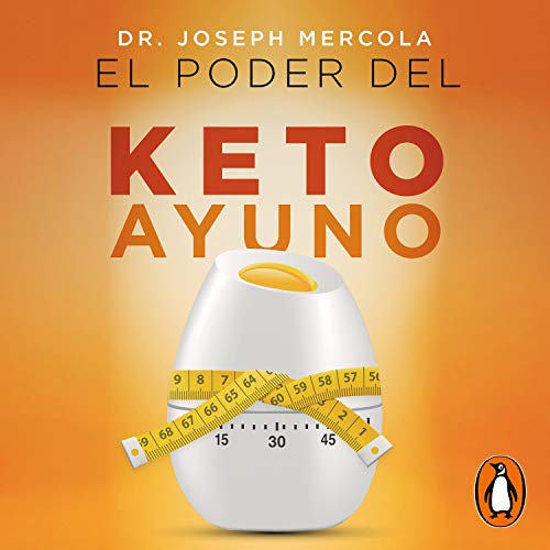 El poder del Keto ayuno [The Power of Keto Fasting]
