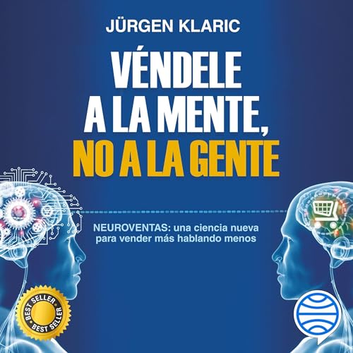 Véndele a la mente no a la gente by Jürgen Klaric