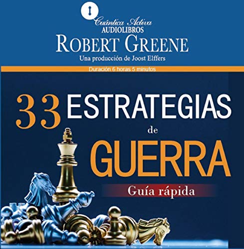33 Estrategias de Guerra: Guía Rápida [The 33 Strategies of War: Quick Guide] by Robert Greene