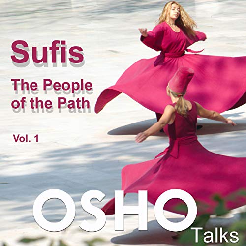 Sufis: The People of the Path Vol. 1 by Osho