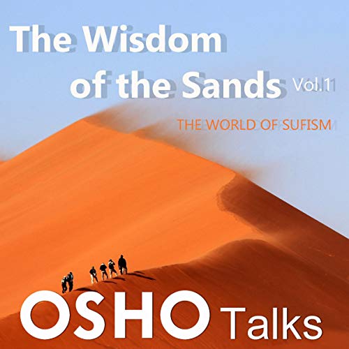The Wisdom of the Sands, Vol. 1 by OSHO