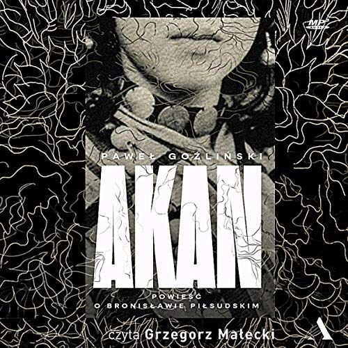 Akan (Polish Edition) by Paweł Goźliński