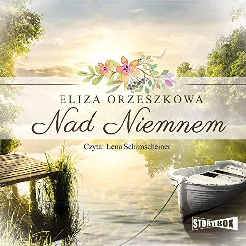 Nad Niemnem by Eliza Orzeszkowa