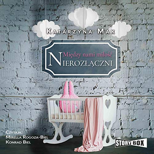 Nierozłączni by Katarzyna Mak