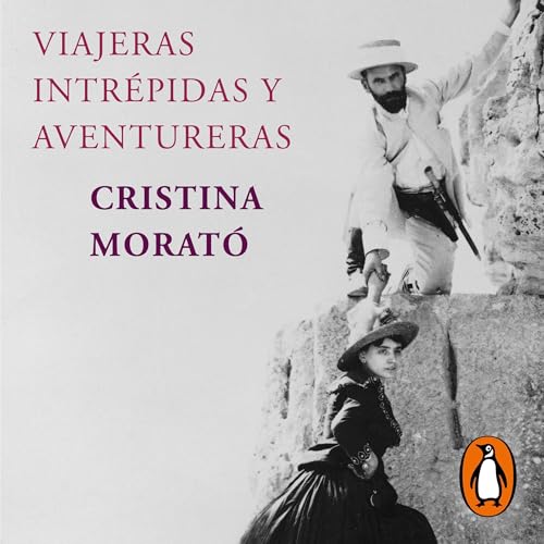 Viajeras intrépidas y aventureras (edición actualizada) [Intrepid and Adventurous Travelers (Updated Edition)]