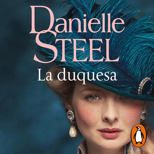 La duquesa [The Duchess] by Danielle Steel