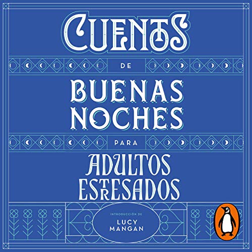 Cuentos de buenas noches para adultos estresados [Bedtime Stories for Stressed Adults]