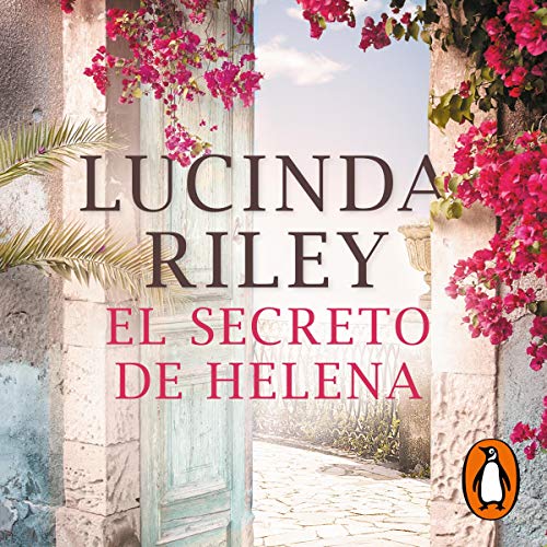 El secreto de Helena [The Olive Tree] by Lucinda Riley