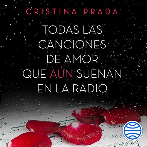 Todas las canciones de amor que aún suenan en la radio