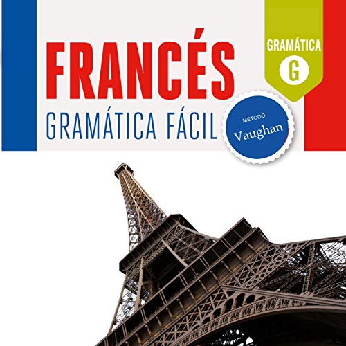 Francés. Gramática Fácil [French. Easy Grammar] by Eugénie Dehouck