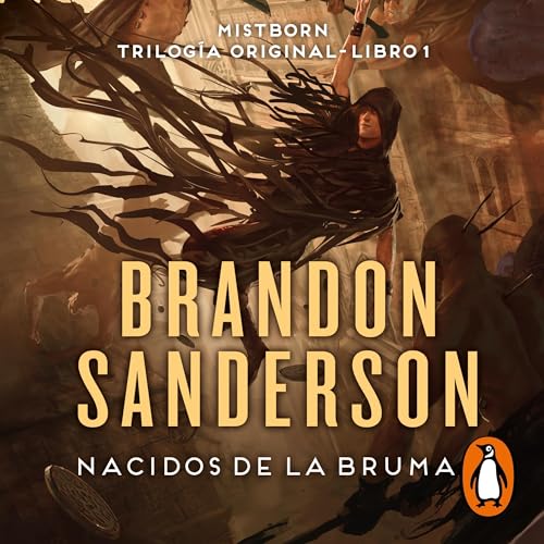 Nacidos de la bruma (Trilogía Original Mistborn 1) [Mistborn 1. The Final Empire]