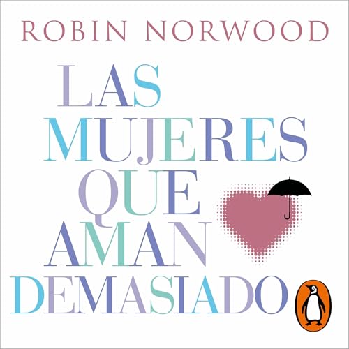 Las mujeres que aman demasiado (Mujeres que aman demasiado)