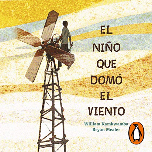 El niño que domó el viento [The Boy Who Harnessed the Wind]