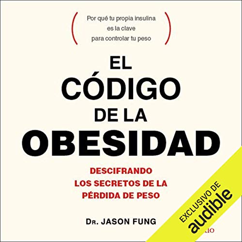 El código de la obesidad [The Obesity Code] by Jason Fung