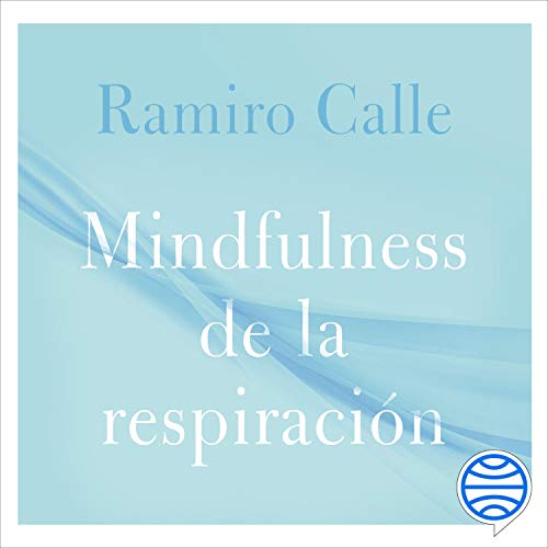 Mindfulness de la respiración by Ramiro Calle