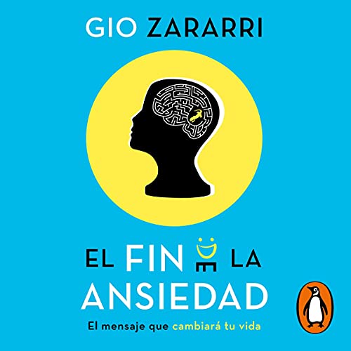 El fin de la ansiedad [The End of Anxiety]