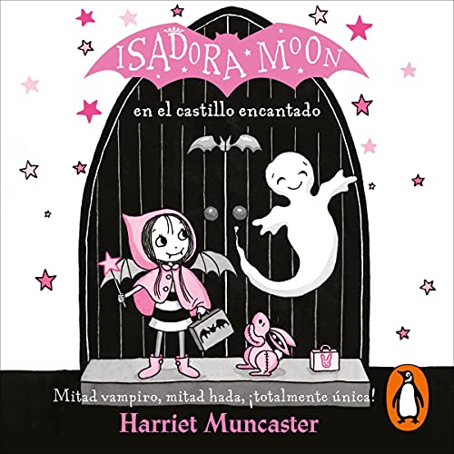 Isadora Moon 6 - Isadora Moon en el castillo encantado [Isadora Moon goes on a school trip]