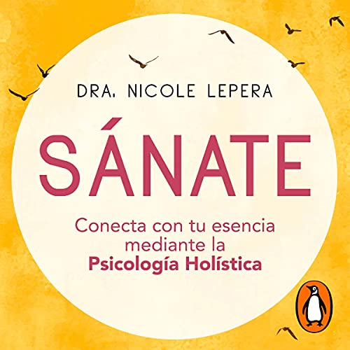 Sánate [How to Do the Work]