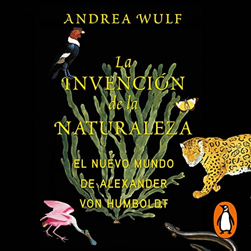La invención de la naturaleza [The Invention of Nature]