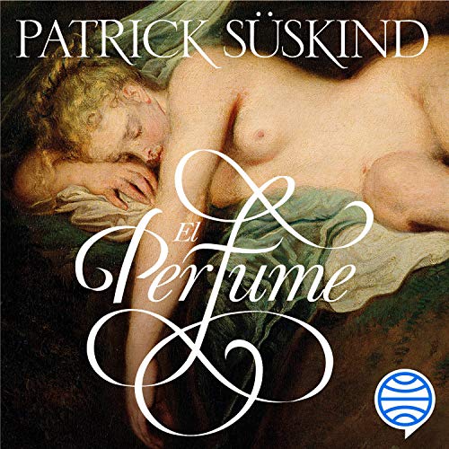 El perfume by Patrick Süskind