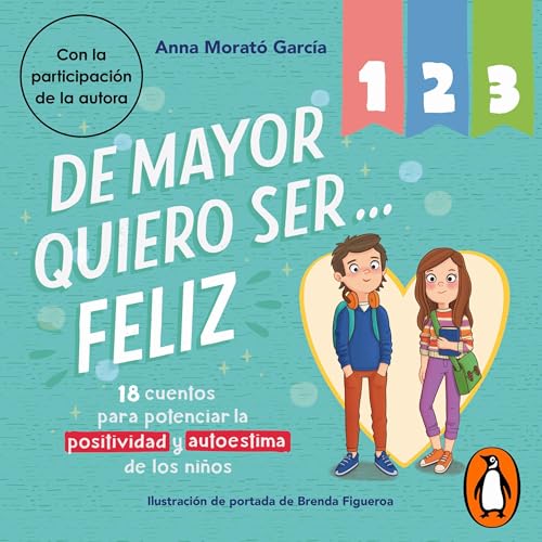 De mayor quiero ser... feliz 1, 2 y 3 [When I Grow Up I Want to Be... Happy 1, 2 and 3