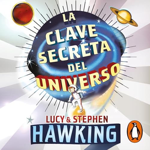 La clave secreta del universo (La clave secreta del universo 1) [George's Secret Key to the Universe]