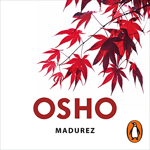Madurez [Maturity] by Osho