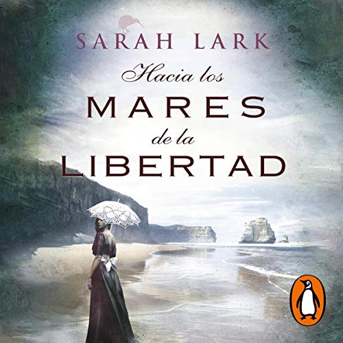 Hacia los mares de la libertad [Toward the Sea of Freedom]