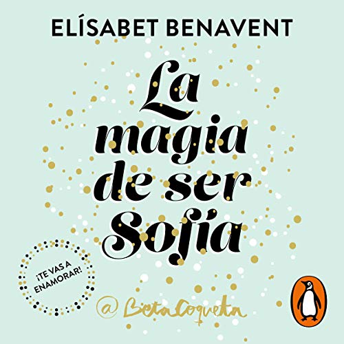 La magia de ser Sofía [The Magic of Being Sofia]