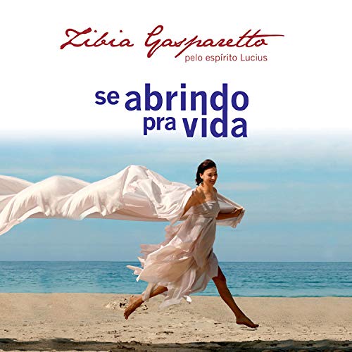 Se Abrindo Pra Vida by Zíbia Gasparetto