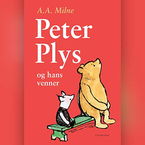 Peter Plys og hans venner by A. A. Milne