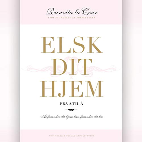 Elsk dit hjem by Ranvita la Cour