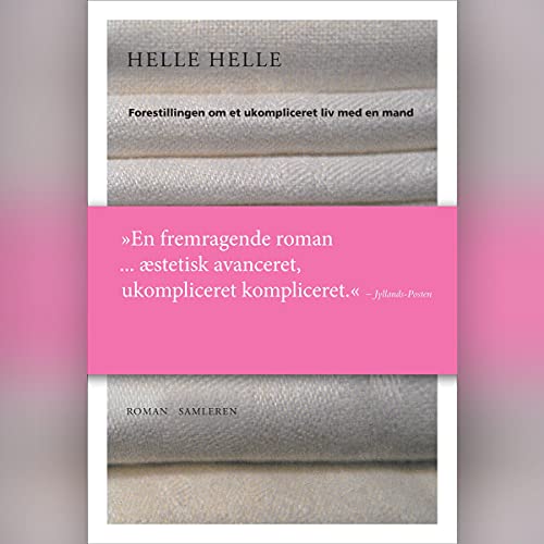 Forestillingen om et ukompliceret liv med en mand