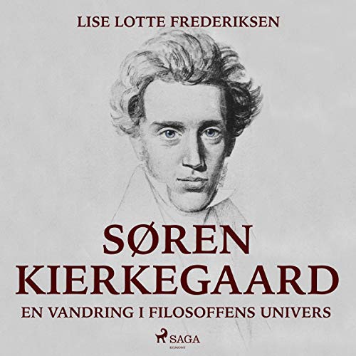 Søren Kierkegaard - en vandring i filosoffens univers