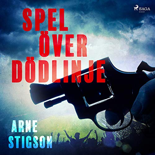 Spel över dödlinje by Arne Stigson